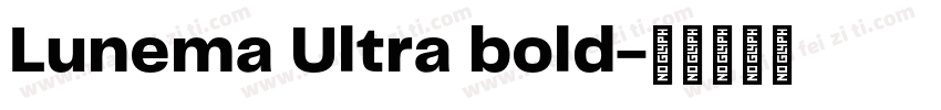 Lunema Ultra bold字体转换